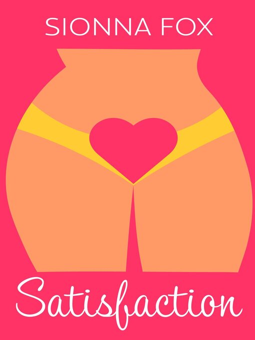 Title details for Satisfaction by Sionna Fox - Available